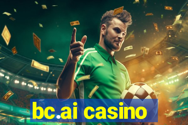 bc.ai casino