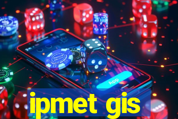 ipmet gis