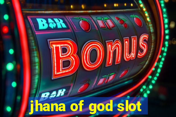 jhana of god slot