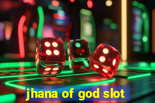 jhana of god slot