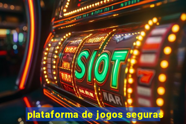 plataforma de jogos seguras