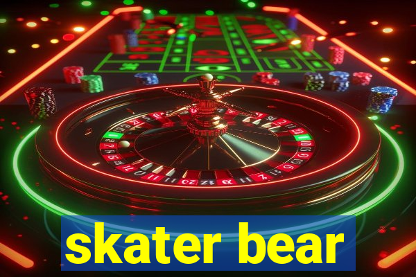 skater bear