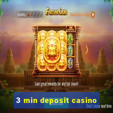 3 min deposit casino