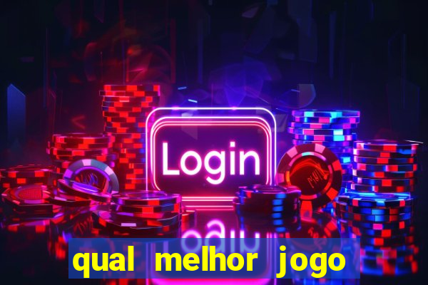 qual melhor jogo de cassino online