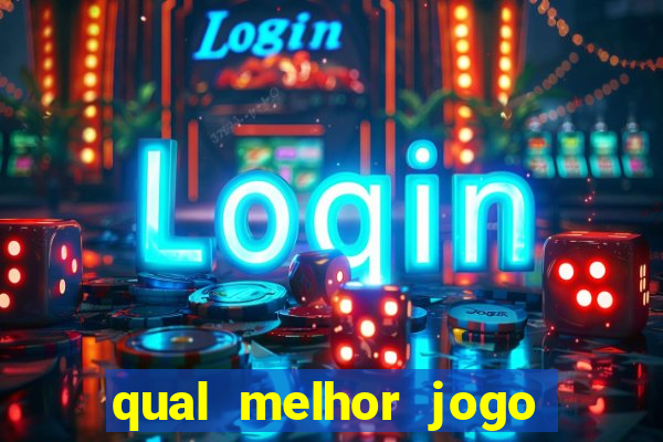 qual melhor jogo de cassino online