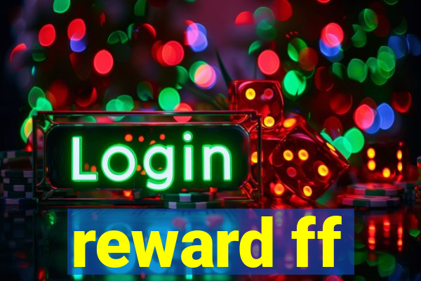 reward ff