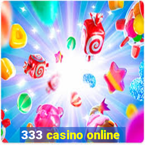 333 casino online