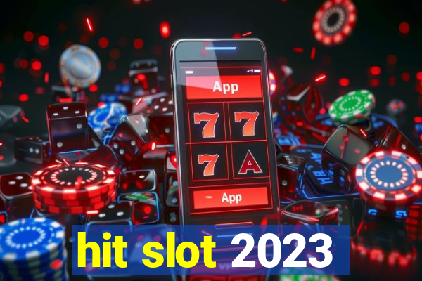 hit slot 2023