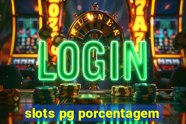 slots pg porcentagem