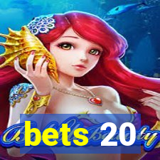 bets 20