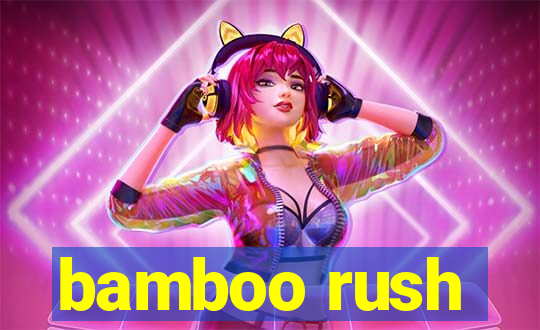 bamboo rush