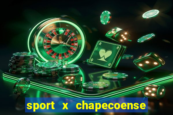 sport x chapecoense ao vivo