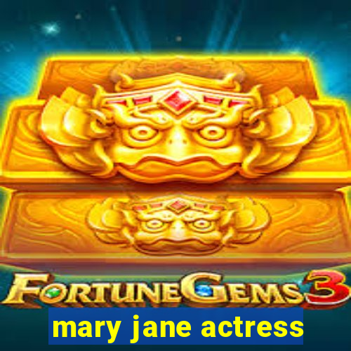 mary jane actress