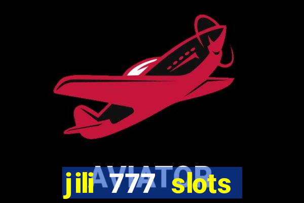 jili 777 slots lucky spin