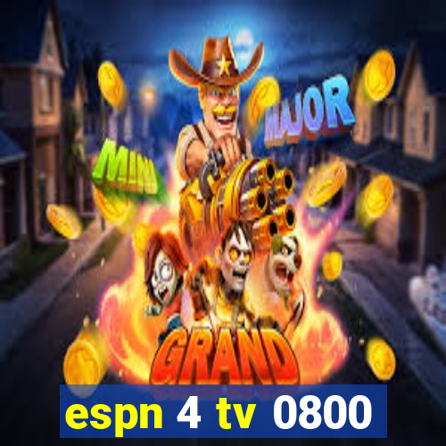 espn 4 tv 0800