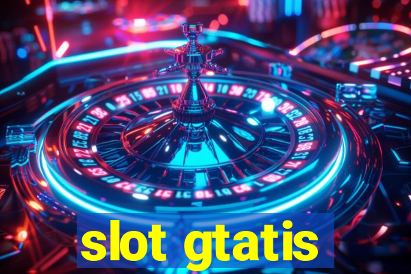 slot gtatis