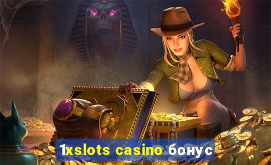 1xslots casino бонус