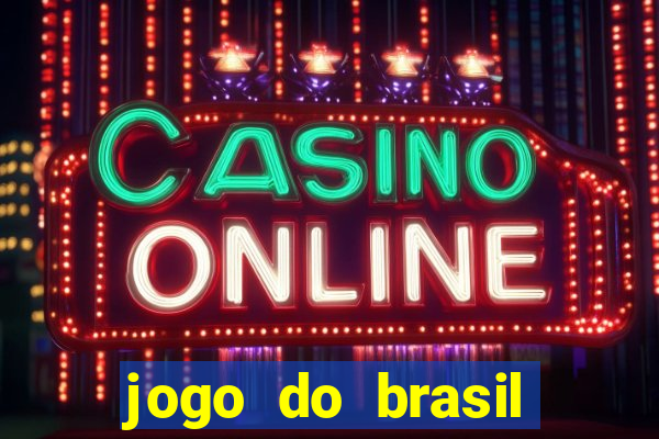 jogo do brasil passando onde