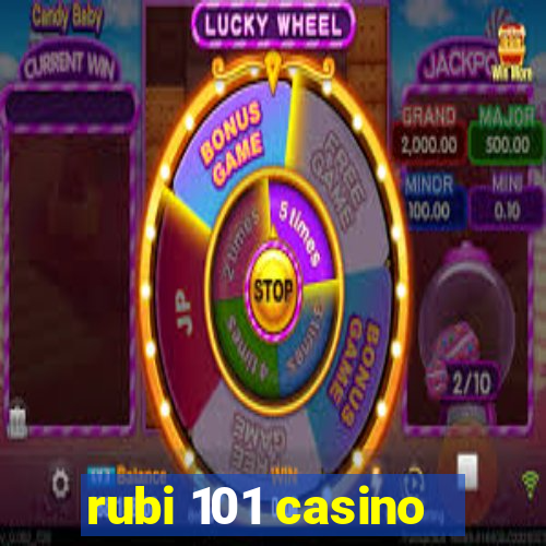 rubi 101 casino