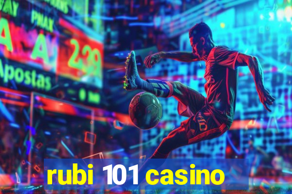 rubi 101 casino