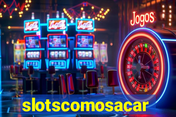 slotscomosacar