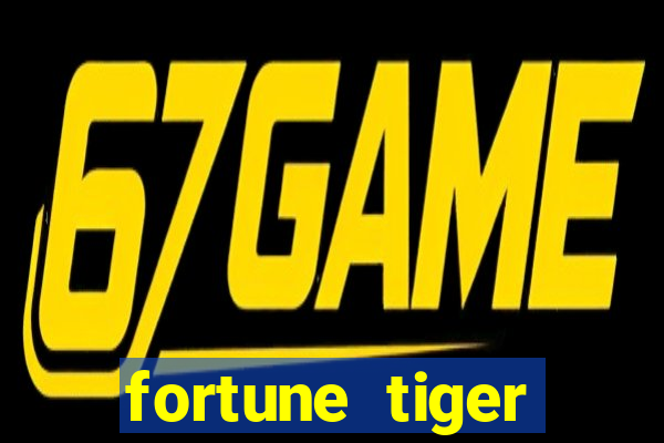 fortune tiger esportes da sorte