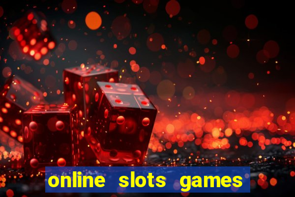 online slots games for real money