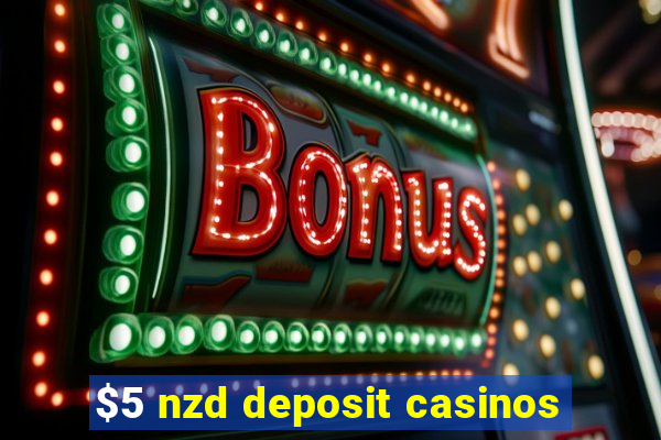 $5 nzd deposit casinos