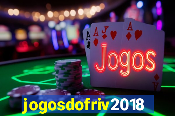 jogosdofriv2018