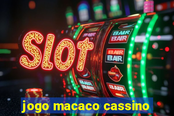 jogo macaco cassino