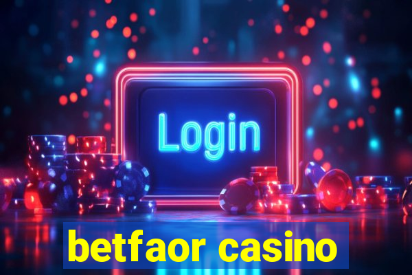 betfaor casino