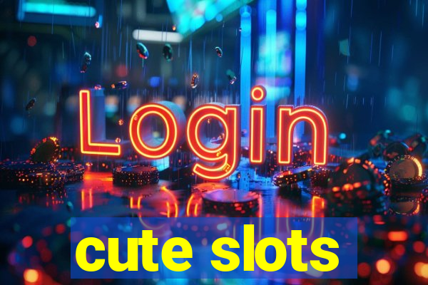 cute slots