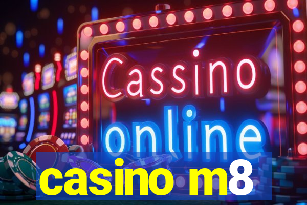 casino m8