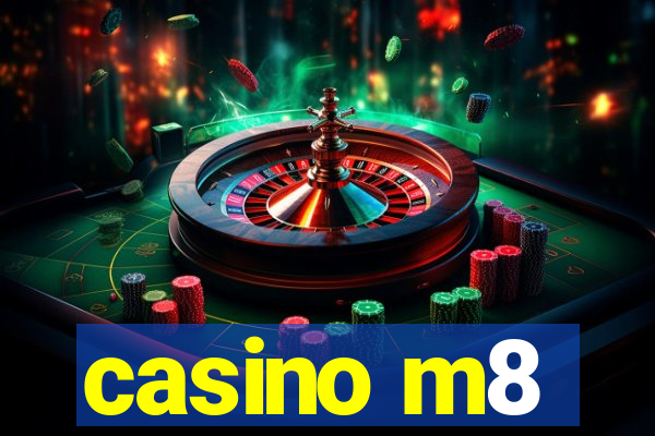 casino m8