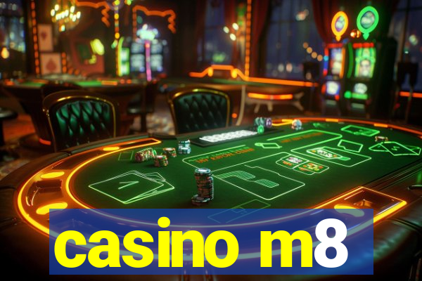 casino m8