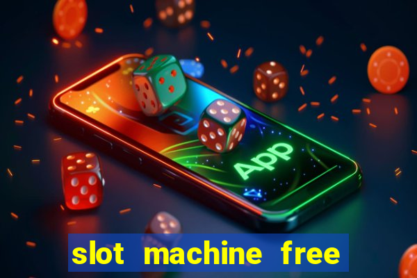 slot machine free slots & casino