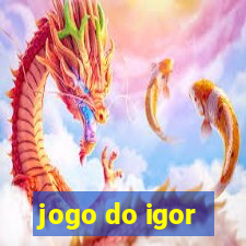 jogo do igor