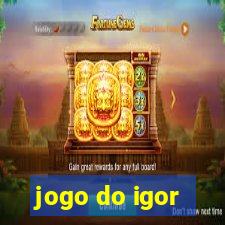 jogo do igor