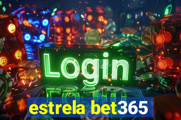 estrela bet365