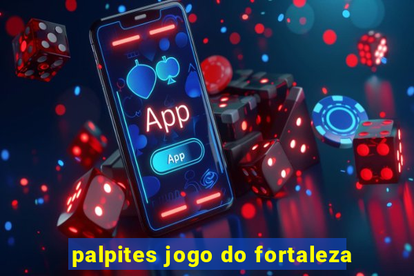 palpites jogo do fortaleza