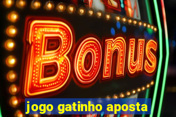 jogo gatinho aposta