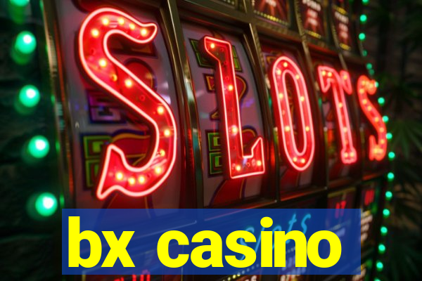 bx casino