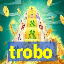 trobo