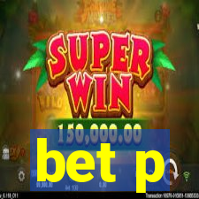 bet p