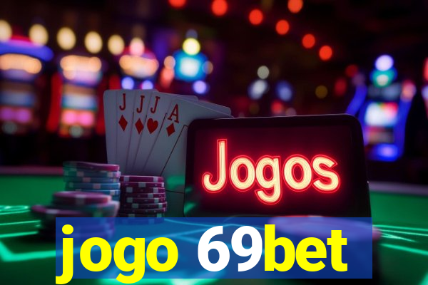 jogo 69bet