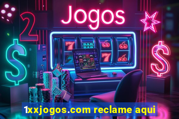 1xxjogos.com reclame aqui