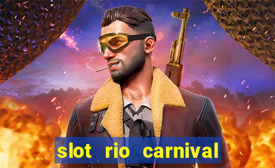 slot rio carnival paga mesmo