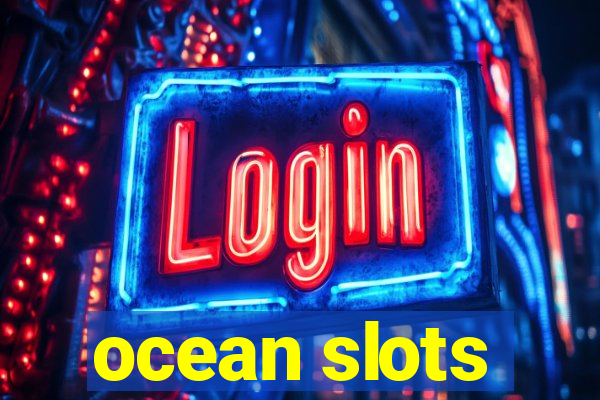 ocean slots