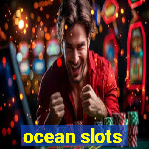 ocean slots