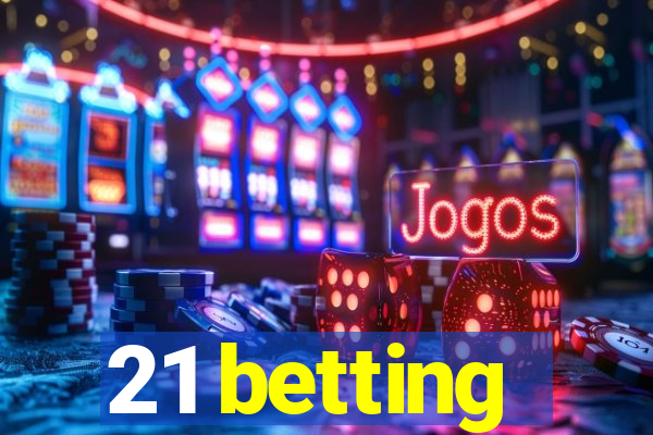 21 betting